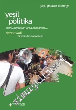 Yeşil Politika: Tarihi, Paydaşları ve Kavramları İle  -