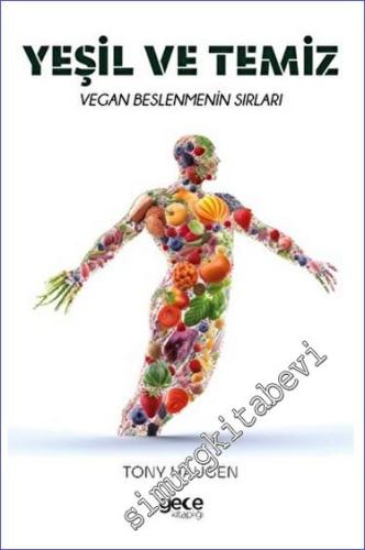 Yeşil ve Temiz - Vegan Beslenmenin Sırları - 2023