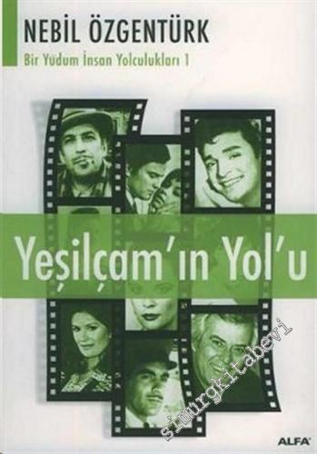 Yeşilçamın Yolu: Bir Yudum İnsan Yolculukları 1  -        2004