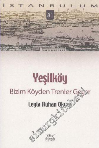 Yeşilköy Bizim Köyden Trenler Geçer -