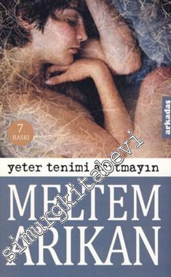 Yeter Tenimi Acıtmayın  -