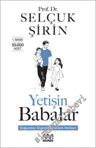 Yetişin Babalar: Doğumdan Ergenliğe Babalık Rehberi -        2025