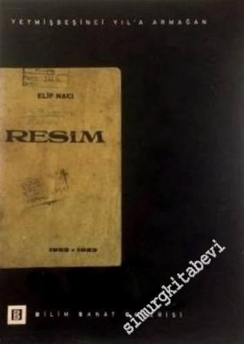 Yetmişbeşinci Yıl'a Armağan: On Yılda Resim 1923 - 1933 -        1998