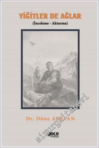 Yiğitler de Ağlar : İnceleme Aktarma -        2024