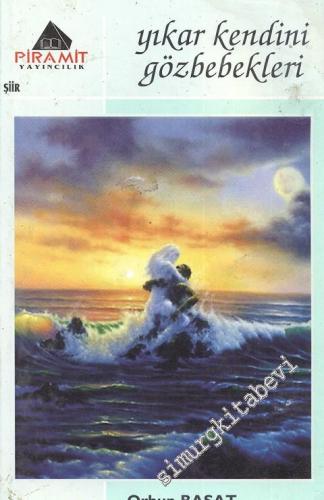 Yıkar Kendini Gözbebekleri -