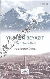 Yıldırım Beyazıt: Erken Elveda Dedi -