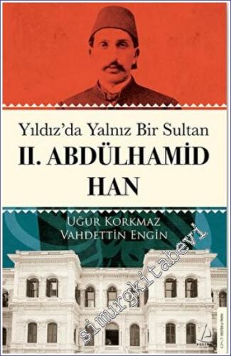 Yıldız'da Yalnız Bir Sultan II. Abdülhamid Han - 2023