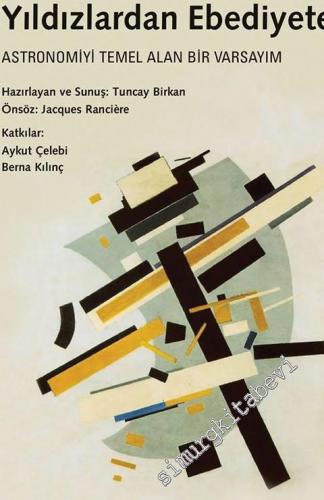 Yıldızlardan Ebediyete: Astronomiyi Temel Alan Bir Varsayım -