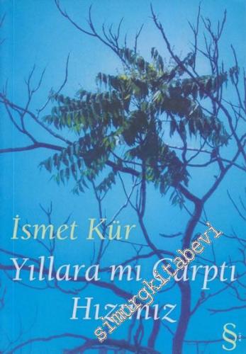 Yıllara mı Çarptı Hızımız? -