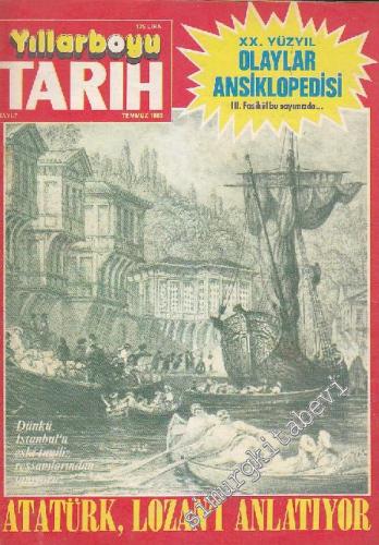 Yıllarboyu Tarih Dergisi - Dosya:  Atatürk, Lozan'ı Anlatıyor - Sayı: 7      Temmuz