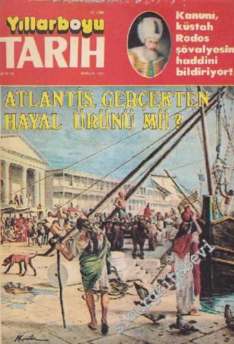 Yıllarboyu Tarih Dergisi - Dosya: Atlantis Gerçekten Hayal Ürünü Mü? -