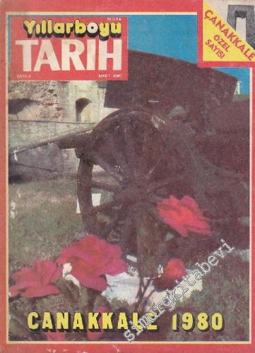 Yıllarboyu Tarih Dergisi - Dosya: Çanakkale 1980 - Sayı: 3  4  2  Mart
