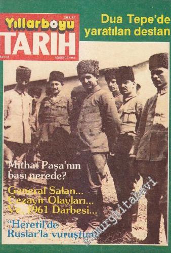 Yıllarboyu Tarih Dergisi - Dosya: Dua Tepe'de Yaratılan Destan - Sayı: 8  13  6  Ağustos