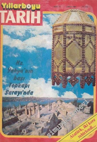 Yıllarboyu Tarih Dergisi - Dosya: Hz. Yahya'nın Başı Topkapı Sarayı'nd