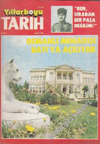Yıllarboyu Tarih Dergisi - Dosya: Osmanlı Mimarisi Batı'ya Açılıyor - 