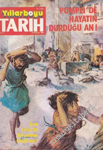 Yıllarboyu Tarih Dergisi - Dosya: Pompei'de Hayatın Durduğu An! - Sayı: 8      Ağustos