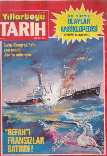 Yıllarboyu Tarih Dergisi - Dosya:  “Refah'ı Fransızlar Batırdı! - Sayı: 6  Cilt: 10  Yıl: 5  Haziran