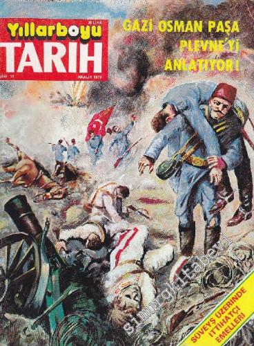 Yıllarboyu Tarih Dergisi - Dosya: Süveyş Üzerinde İttihatçı Emelleri - Sayı: 12  4  2  Aralık