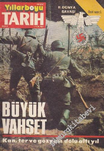 Yıllarboyu Tarih Dergisi - Özel Sayı: 1 - Dosya: Büyük Vahşet - Sayı: 9  13  6  Eylül