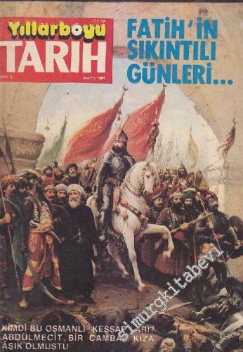 Yıllarboyu Tarih Dergisi - Sayı: 5 Cilt: 8 Yıl: 5 Mayıs
