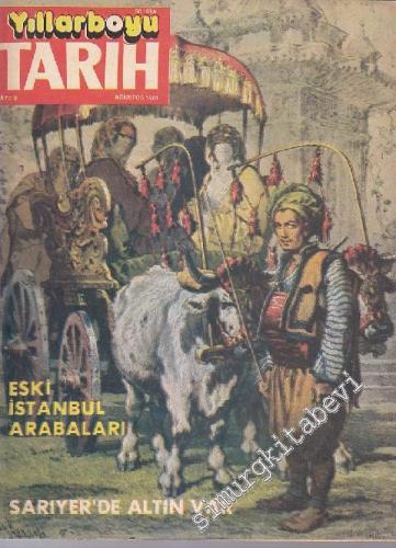 Yıllarboyu Tarih Dergisi - Sayı: 8  Cilt: 7  Yıl: 4  Ağustos