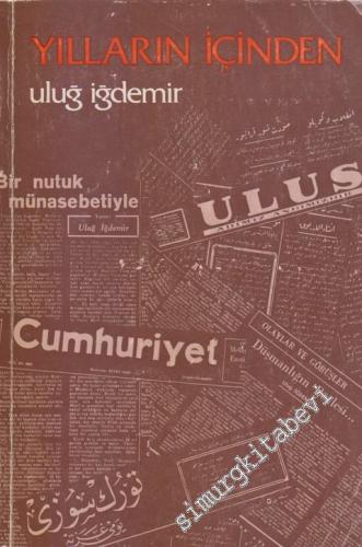 Yılların İçinden : Makaleler Anılar İncelemeler -