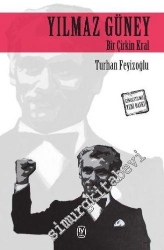 Yılmaz Güney: Bir Çirkin Kral -