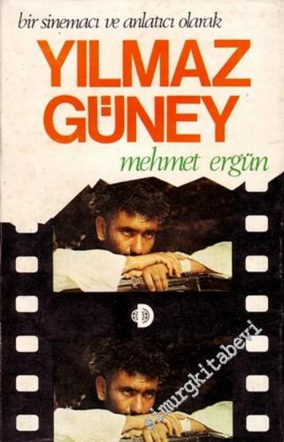 Yılmaz Güney: Bir Sinemacı ve Anlatıcı Olarak  -