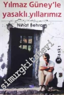 Yılmaz Güney'le Yasaklı Yıllar -        2001