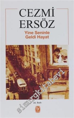 Yine Seninle Geldi Hayat -