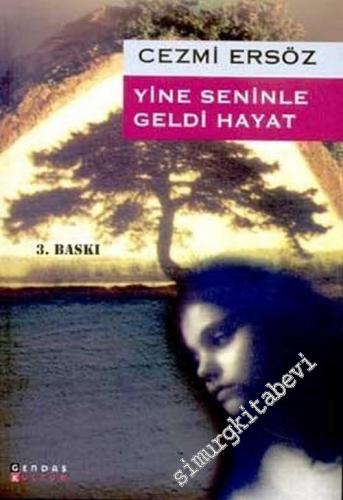 Yine Seninle Geldi Hayat -        2003