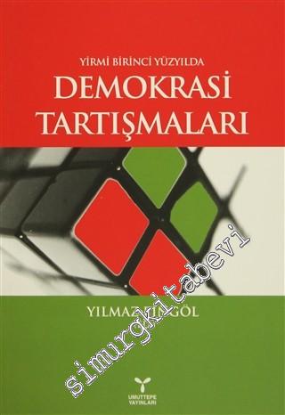 Yirmi Birinci Yüzyılda Demokrasi Tartışmaları -