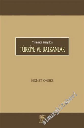 Yirminci Yüzyılda Türkiye ve Balkanlar -