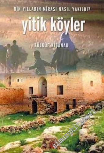 Yitik Köyler: Bin Yılların Mirası Nasıl Yakıldı? -        2004