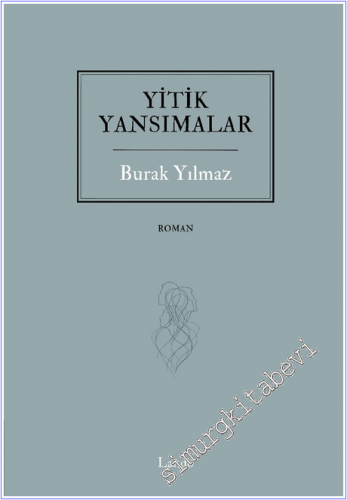 Yitik Yansımalar - 2026