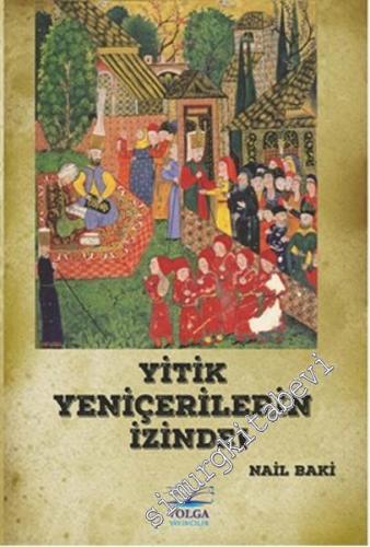 Yitik Yeniçerilerin İzinde -