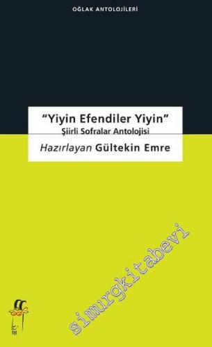Yiyin Efendiler Yiyin Şiirli Sofralar Antolojisi -