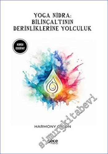 Yoga Nidra Bilinçaltının Derinliklerinde Yolculuk -        2023