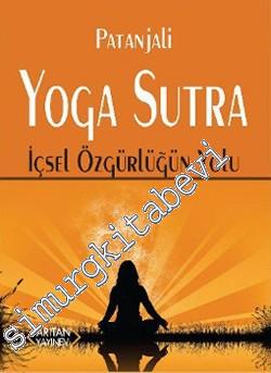 Yoga Sutra İçsel Özgürlüğün Yolu -        2012