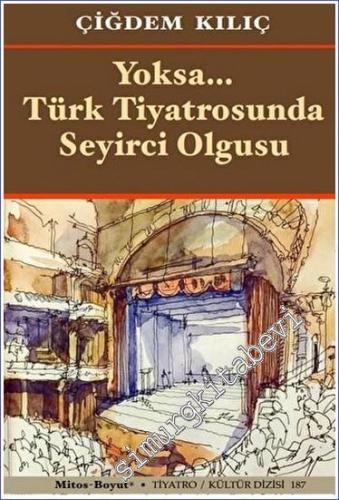 Yoksa Türk Tiyatrosunda Seyirci Olgusu - 2023