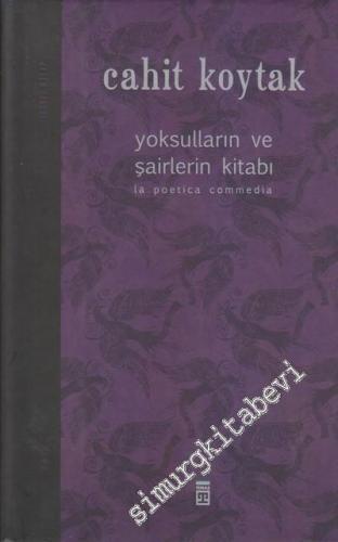Yoksulların ve Şairlerin Kitabı Cilt: 2 (La Poetica Commedia) -