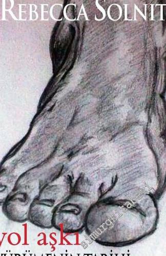 Yol Aşkı: Yürümenin Tarihi -