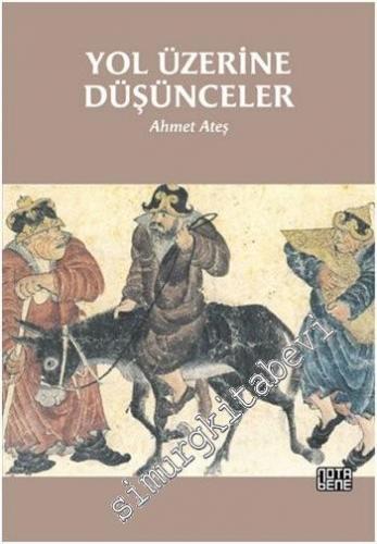 Yol Üzerine Düşünceler: Tarih, Din, Siyaset -
