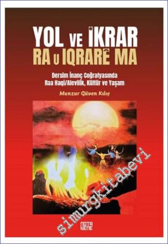Yol ve İkrar : Dersim İnanç Coğrafyasında Raa Haqi/Alevilik Kültür ve Yaşam -        2024