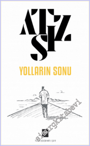 Yolların Sonu ( Yeni Bulunan Şiirlerle Genişletilmiş ) -