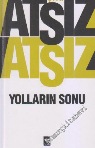Yolların Sonu ( Yeni Bulunan Şiirlerle Genişletilmiş ) -        2024