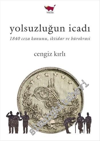 Yolsuzluğun İcadı: 1840 Ceza Kanunu, İktidar ve Bürokrasi -