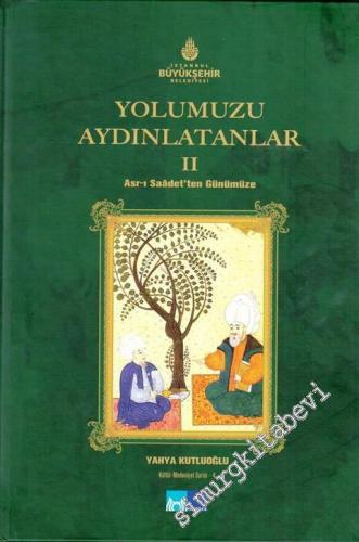 Yolumuzu Aydınlatanlar 2: Asr-ı Saadetten Günümüze -