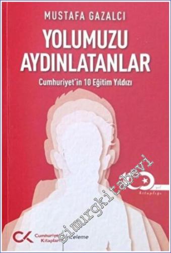Yolumuzu Aydınlatanlar - Cumhuriyet'in 10 Eğitim Yıldızı - 2023