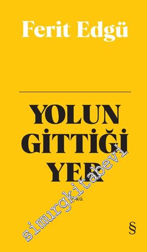 Yolun Gittiği Yer -